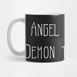 Angel to some, demon to others. Mug